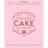 Livre DESIGNER CAKE DECORATING